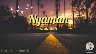 Nyaman andmesh🎶 ||lyrics||