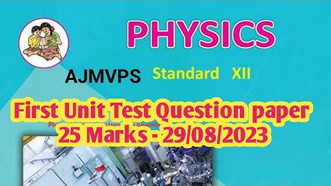 Physics 12th Class | First Unit Test Question paper 25 Marks | 29/08/2023 @SangitaBhalsing