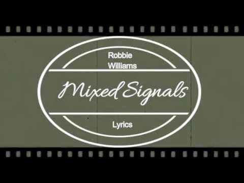 Robbie Williams Mixed Signals Lyrics -