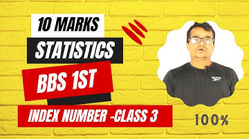 INDEX NUMBER II BBS 1ST YEAR II BUSINESS STATISTICS II 10 MARKS II