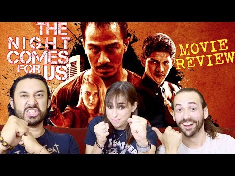 THE NIGHT COMES FOR US - MOVIE REVIEW!!!