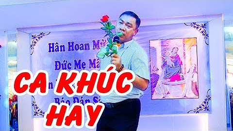 Ca Khúc Hay - Lm Phanxicô Xaviê Nguyễn Xuân Chính