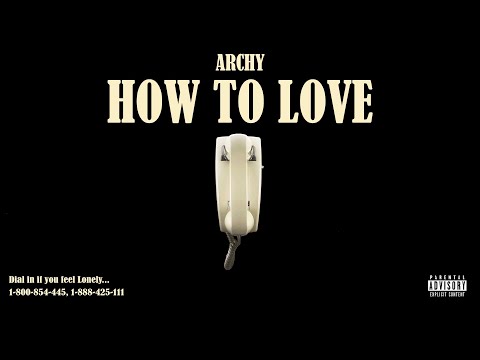 Archy - How To Love (Official Visualizer)