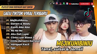 MEJIKUHIBINIU | GARAM & MADU - Tenxi, suisei, Naykilla & Jemsi | KASIH ABA ABA | LAGU TIKTOK VIRAL