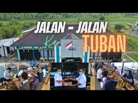 JALAN - JALAN KE TUBAN [ BMKG TUBAN ]