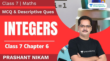 Integers | MCQ & Descriptive Questions | Class 7 Maths Chapter 6 | Prashant Nikam | Unacademy