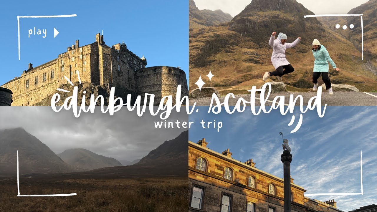 ☔ edinburgh | christmas markets, glencoe highlands, victoria street | winter travel diaries