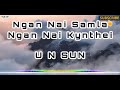 UN Sun - Ngan Nai Samla Ngan Nai Kynthei (Audio) - Khasi Song - Jingrwai Khasi Mp3 Song