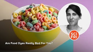 Are Food Dyes Really Bad For You?