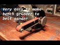 How-to: Bench grinder to belt sander, very simple idea.