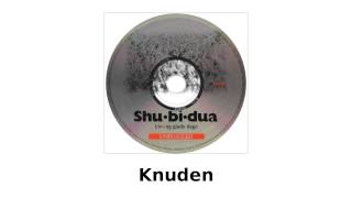 Miniatura de "Shu-bi-dua - Live og glade dage - Knuden (unplugged)"