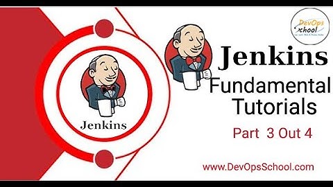 Jenkins Fundamental Tutorials for Beginners Part 3 Out 4