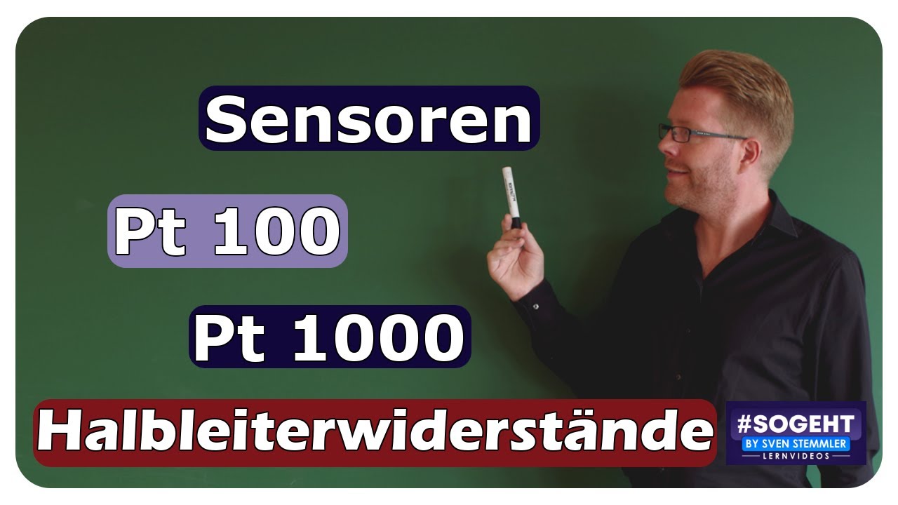 Pt 100, Pt 1000 Widerstandsthermometer - Halbleiterwiderstände - einfach und anschaulich erklärt