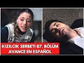 KIZILCIK SERBETI | Ilhami SE CASA con Nursema? 😱 DISPARAN A FATIH 😨​​Avance español CAPÍTULO 87 ​​🔥​