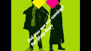 Pet Shop Boys -  Did You See Me Coming? (Acoustic)