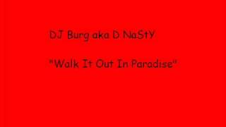 DJ Burg ft. DJ Unk - Walk It Out In Paradise