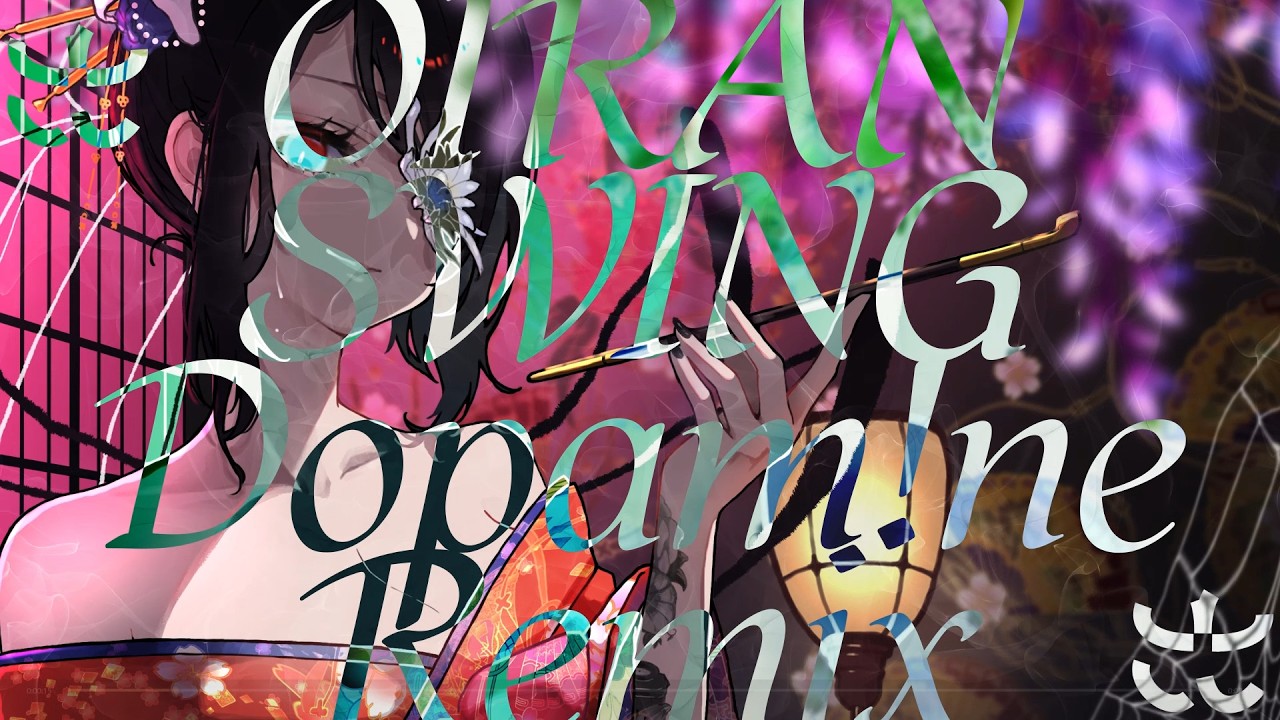 OIRAN SWING Dopam!ne Remix / Lily Mizusaki
