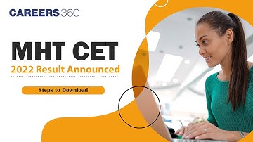 MHT CET 2022 Result Announced | Know Steps to Download