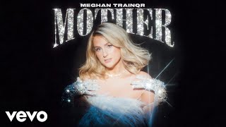 Meghan Trainor - Mother (Visualizer)