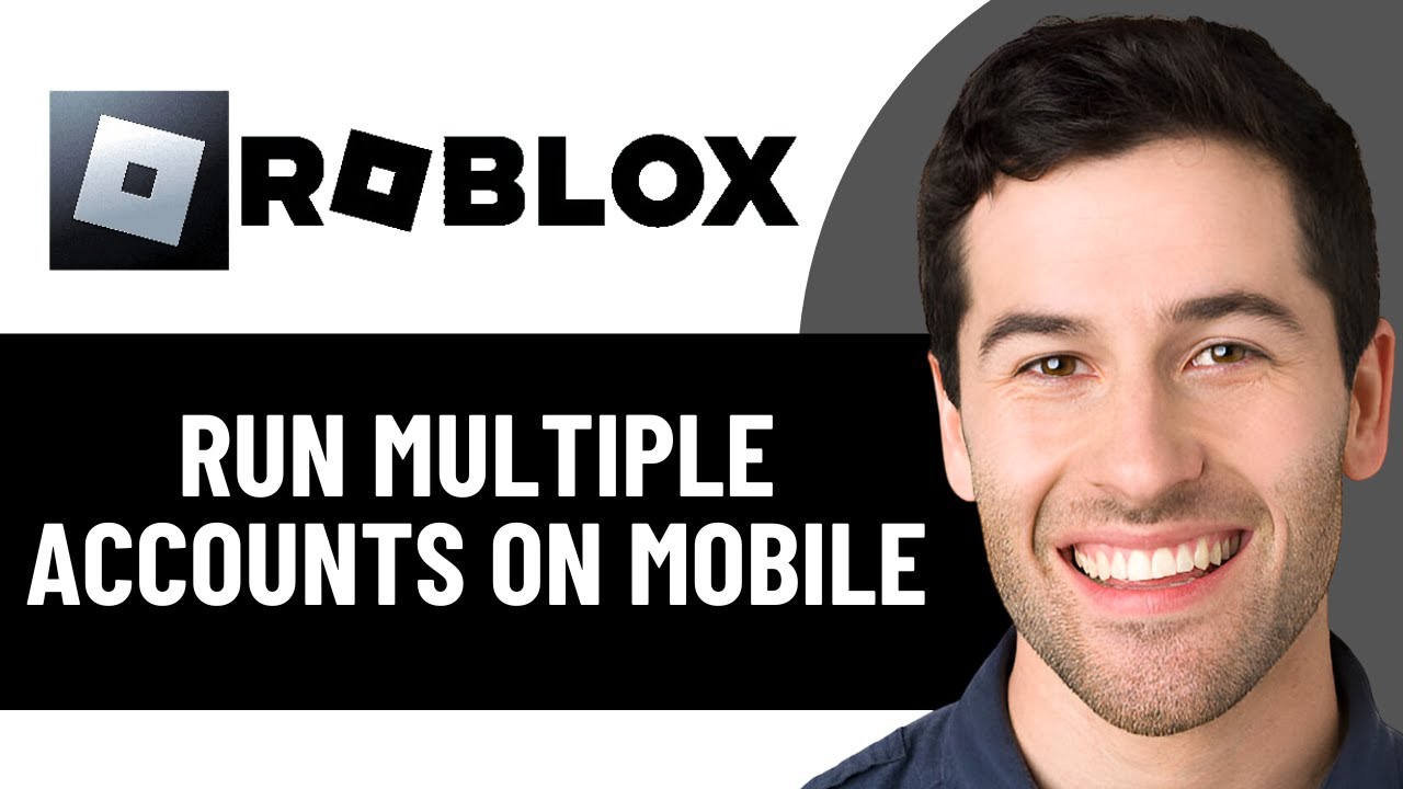HOW TO RUN MULTIPLE ROBLOX ACCOUNTS ON MOBILE 2026 FULL GUIDE YouTube 