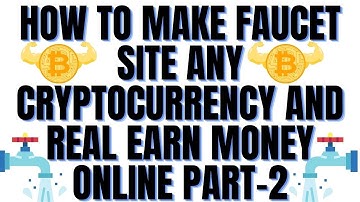 How to Create Faucet Site 2021 Earn Money with Short links And Advertisement Part - 2