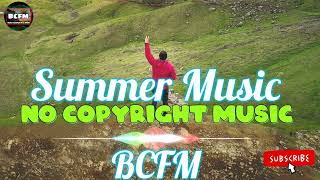 Summer music No Copyright Music   BCFM