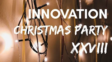 CHRISTMAS PARTY XXVIII | INNOVATION