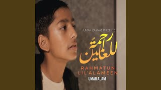 Download Lagu Rahmatun Lil Alameen | রাহমাতুল্লিল আলামীন (feat. Umar Alam) Download Lagu Rahmatun Lil Alameen | রাহমাতুল্লিল আলামীন (feat. Umar Alam)