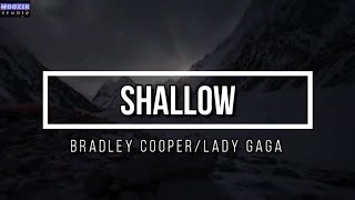 Shallow - Bradley Cooper \& Lady Gaga (Lyrics Video)