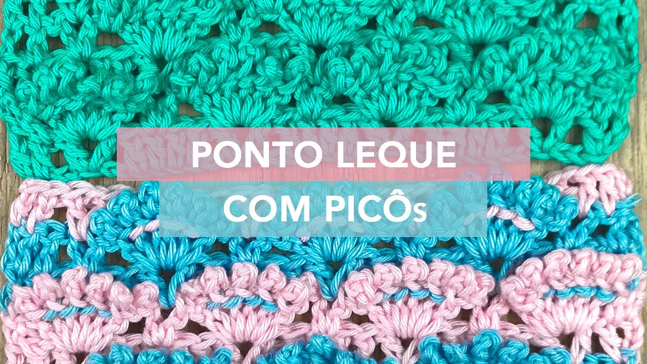 Como Fazer o Ponto Leque com Picôs de Crochê