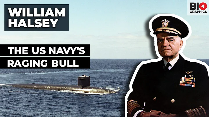 Admiral William Halsey: The US Navy's Raging Bull