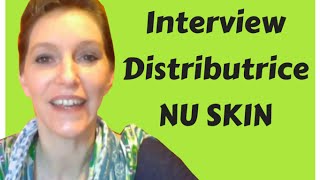 Nu Skin: Interview d'une Distributrice Nu Skin