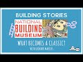 What becomes a classic building stories at the national building museum