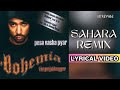 Sahara Remix Official Lyric Video Bohemia Pesa Nasha Pyar 