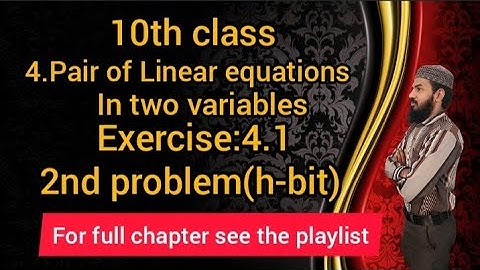 4.Pair of Linear equations in two variables Ex:4.1(2nd problem h-bit)SSC,CBSE  10th class Telangana