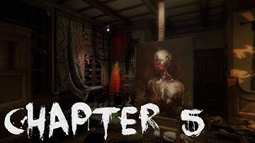 Layers of Fear [Chapter 5] Full walkthrough - All Collectibles