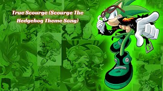 True Scourge (Scourge The Hedgehog's Theme Song)