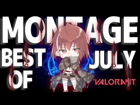 【VALORANT】初めて1カ月のキル集！vtuber界のseoldam目指す　montage best of july 【新人vtuber】