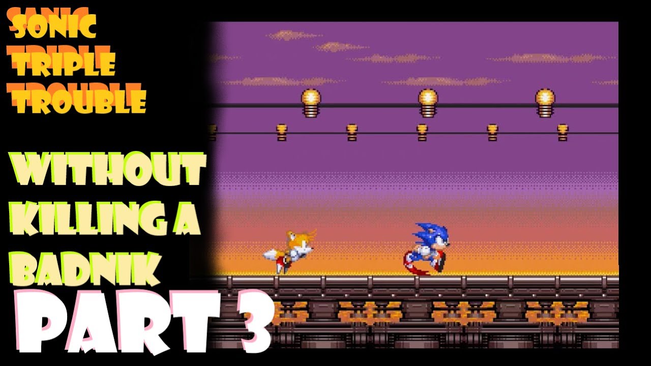 Can I Beat Sonic Triple Trouble Without Killing A Badnik Part 3 Youtube 