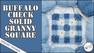 BUFFALO CHECK GRANNY SQUARE | GINGHAM GRANNY SQUARE CROCHET TUTORIAL | BUFFALO PLAID CROCHET How To Color Change Crochet Gingham Solid Granny Squares