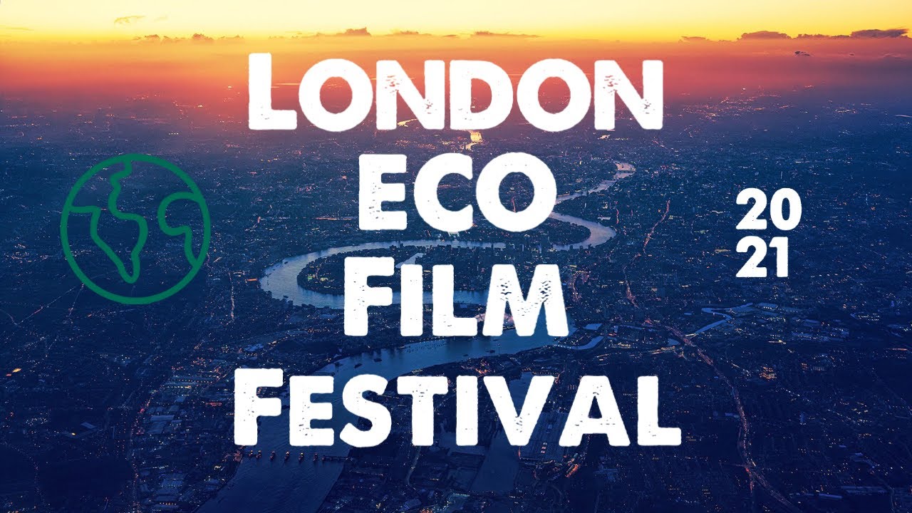 London Eco Film Festival Trailer