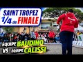 1/4 DE FINALE DU NATIONAL DE SAINT TROPEZ : BAUDINO contre CALISSI #petanque 