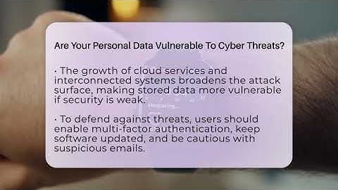 Are Your Personal Data Vulnerable To Cyber Threats? - Talking Tech Trends