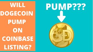 Dogecoin Will Pump This Week?? Coinbase Pro Listing