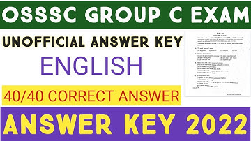 OSSSC GROUP C EXAM ANSWER KEY 2022 | OSSSC ENGLISH ANSWER KEY 2022 | OSSSC COMBINED EXAM ANSWER KEY
