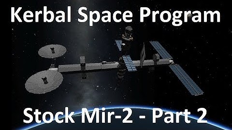 KSP - Stock Mir-2 - Part 2