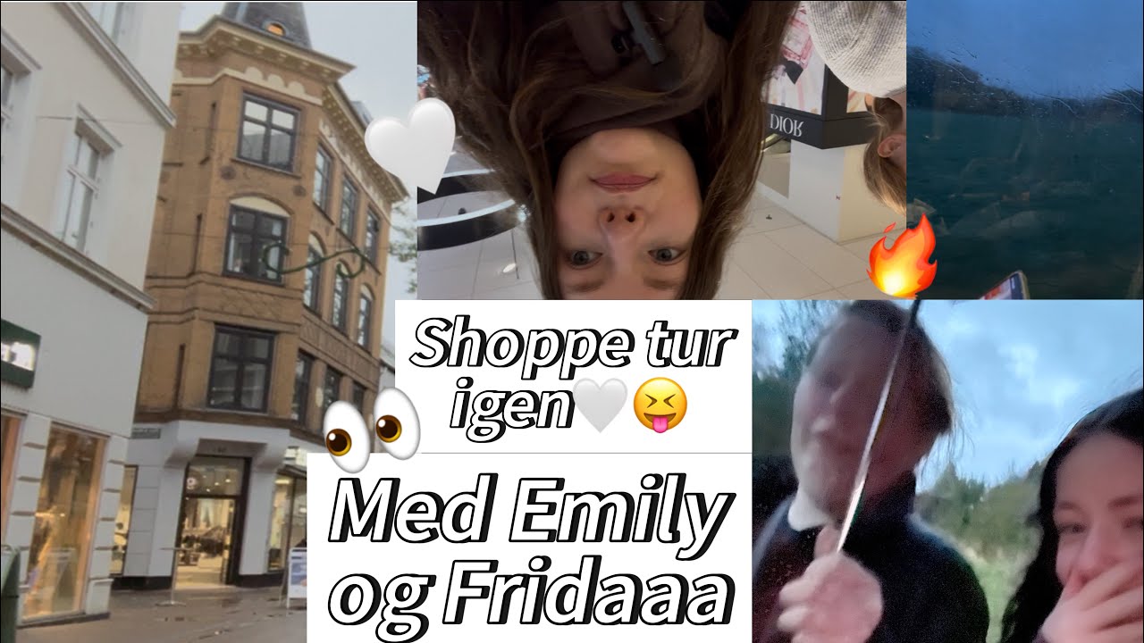 Shoppe tur (igen) med Frida og Emily (køber gaver, fjoller og 6777