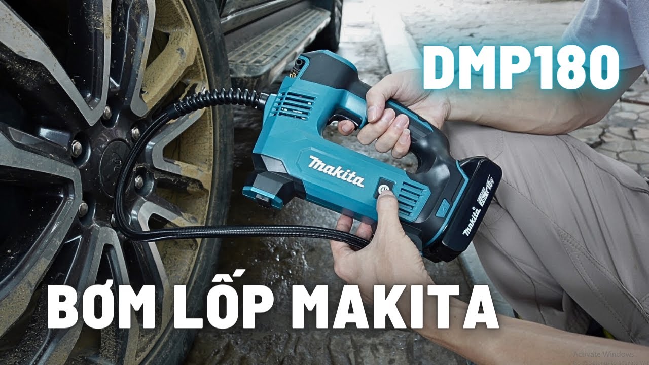 Trải Nghiệm Thực Tế Máy Bơm Lốp Dùng Pin Makita DMP180