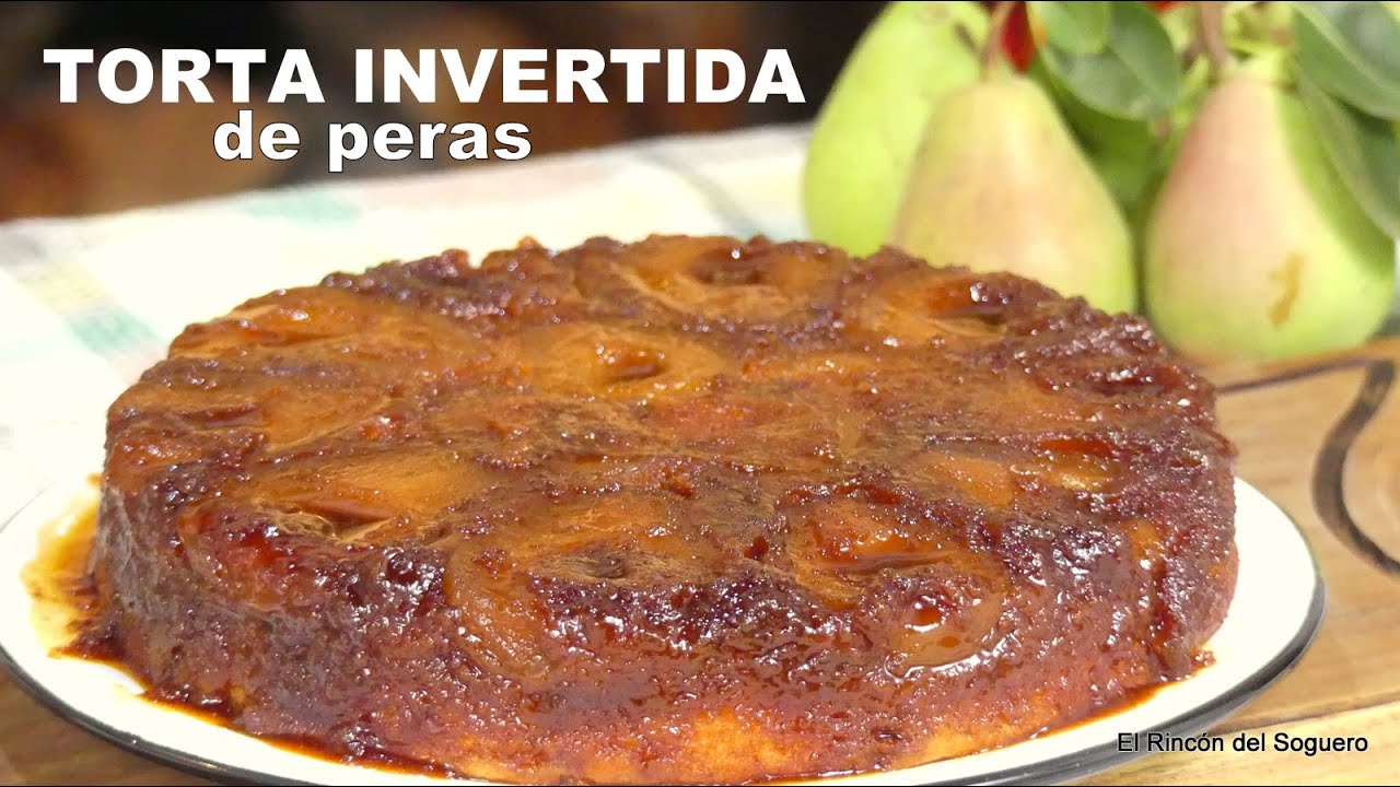 Torta invertida de peras 