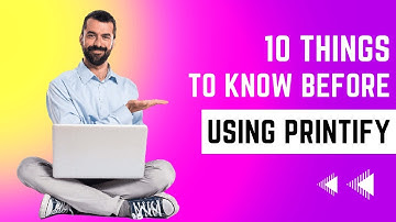 10 Things To Know Before Using Printify